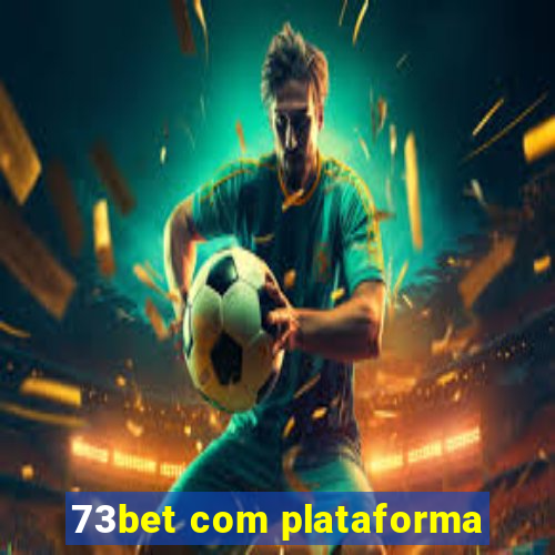 73bet com plataforma